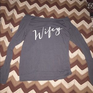 Wifey off the shoulder shirt